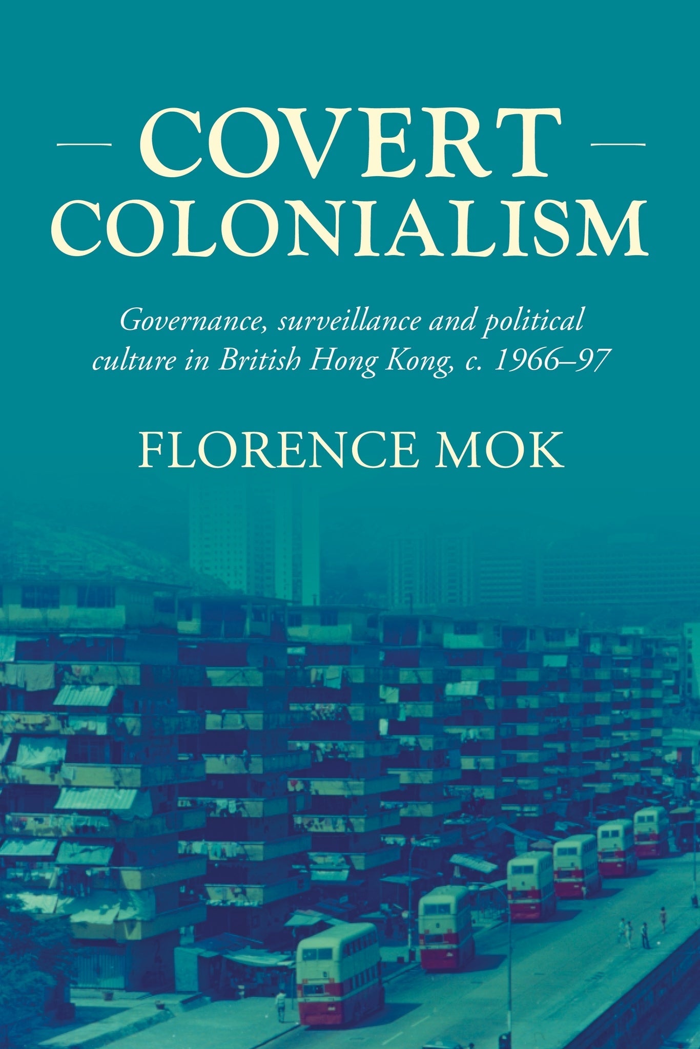 Cover image for Covert colonialism ISBN 9781526182333